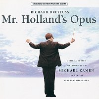 Seattle Symphony Orchestra, Michael Kamen – Mr. Holland's Opus - Original Motion Picture Soundtrack