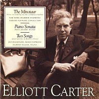 Elliott Carter – The Minotaur; Piano Sonata; Two Songs