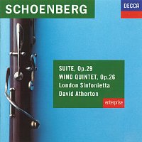 London Sinfonietta, David Atherton – Schoenberg: Suite, Op.29; Wind Quintet, Op.26