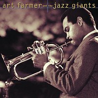 Art Farmer And The Jazz Giants – Art Farmer And The Jazz Giants