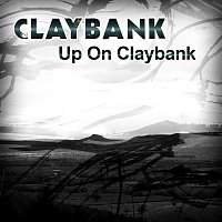 Claybank – Up On Claybank