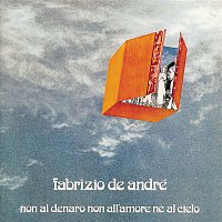 Fabrizio de André – Non Al Denaro, Non All'Amore, Ne Al Cielo