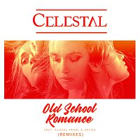 Celestal, Rachel Pearl, Grynn – Old School Romance [Remixes]