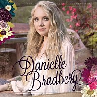 Danielle Bradbery – Danielle Bradbery