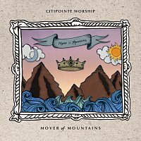 Citipointe Worship – Mover Of Mountains [Live]