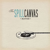 The Spill Canvas – Saved
