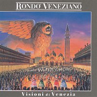 Rondo Veneziano – Visioni di Venezia