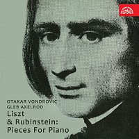 Otakar Vondrovic, Gleb Axelrod – Liszt, Rubinštejn: Skladby pro klavír MP3
