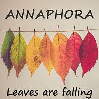 ANNAPHORA – Leaves are falling