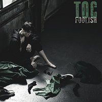 Toc – Foolish