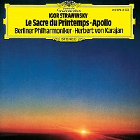 Berliner Philharmoniker, Herbert von Karajan – Stravinsky: Le Sacre du Printemps; Apollo