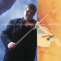 Michael Cleveland – Flame Keeper