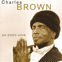 Charles Brown – So Goes Love