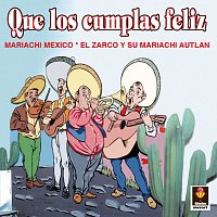 Mariachi Mexico De Pepe Villa, El Zarco y Su Mariachi Autlan – Que Los Cumplas Feliz