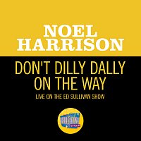 Noel Harrison – Don't Dilly Dally On The Way (My Old Man) [Live On The Ed Sullivan Show, November 13, 1966]