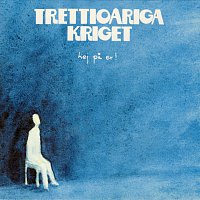 Trettioariga Kriget – Hej pa er