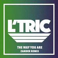 L'Tric – The Way You Are [Zander Remix]