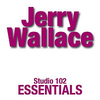 Jerry Wallace – Jerry Wallace: Studio 102 Essentials