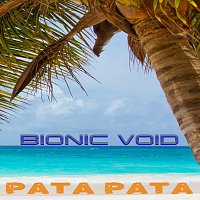 Bionic Void, Natalie Kamauu – Pata Pata