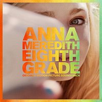 Anna Meredith – Eighth Grade (Original Motion Picture Soundtrack)
