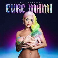Katja Krasavice – EURE MAMI