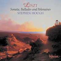 Stephen Hough – Liszt: Piano Sonata in B Minor; Ballades & Polonaises