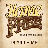 Home Free, Peter Hollens – 19 You + Me
