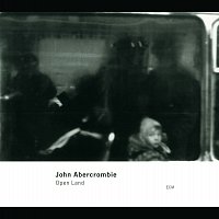 John Abercrombie – Open Land