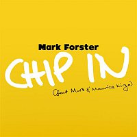 Mark Forster, MARO & Maurice Kirya – Chip in