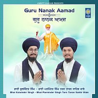 Bhai Kulwinder Singh, Bhai Parminder Singh Tarn Taran Sahib Wale – Guru Nanak Aamad