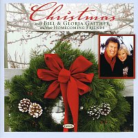 Gaither – Christmas With Bill & Gloria Gaither And Their Homecoming Friends [Live]