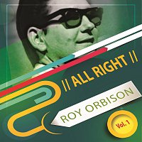 Roy Orbison – All Right Vol. 1