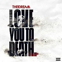 The-Dream – Love You To Death