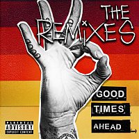 Good Times Ahead: The Remixes