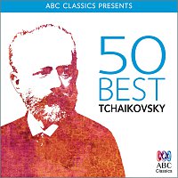 Různí interpreti – 50 Best – Tchaikovsky