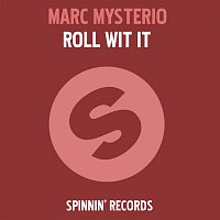 Marc Mysterio – Roll Wit It (Remixes)
