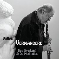 Willem Vermandere – Den Overkant & De Meditaties