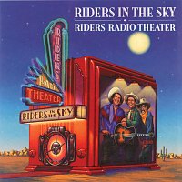 Riders In The Sky – Riders Radio Theater