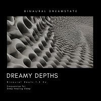 Binaural Dreamstate – Dreamy Depths Binaural Beats 1.3 Hz Frequencies for Deep Healing Sleep