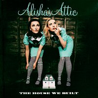 Alisha's Attic – The House We Built