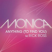 Monica, Rick Ross – Anything (To Find You)