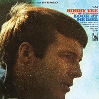 Bobby Vee, The Strangers – Look At Me Girl