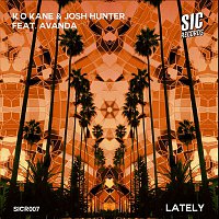 K.O Kane & Josh Hunter – Lately (feat. Avanda)