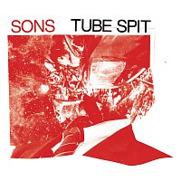 SONS – Tube Spit