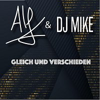 Alf & Dj Mike – Gleich und verschieden