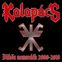 Kalapács – Duhos Nemzedék 2000-2010