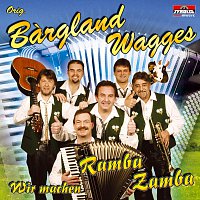 Orig. Bárgland Wagges – Wir machen Ramba Zamba