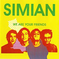 Simian – We Are Your Friends