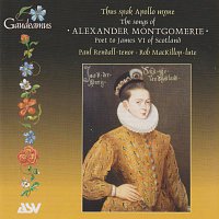 The Songs of Alexander Montgomerie - Poet to James VI of Scotland