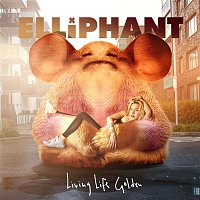 Elliphant – Living Life Golden